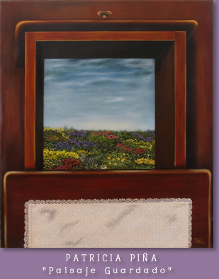 PATRICIA PI�A - "PAISAJE GUARDADO"